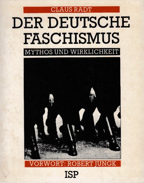 Der deutsche Faschismus. Mythos und Wirklichkeit (Mit Vorwort von Robert Jungk)