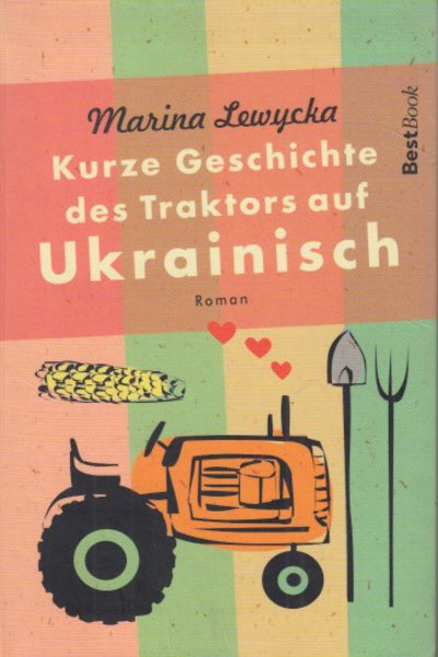 Kurze Geschichte des Traktors auf Ukrainisch. Roman
