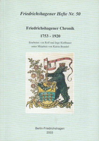 Friedrichshagener Chronik 1753-1920. Friedrichshagener Hefte Nr. 50