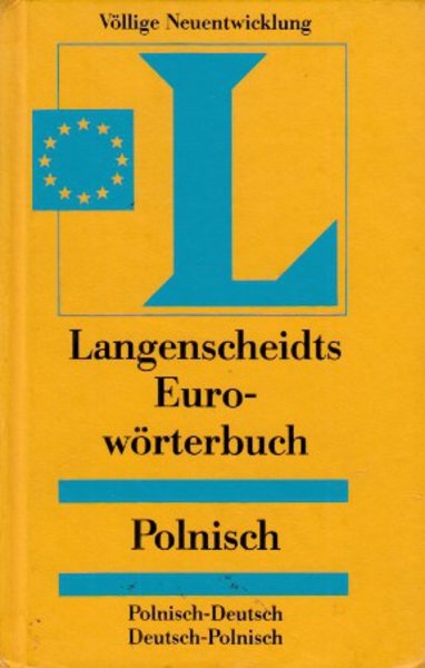 Langenscheidts Eurowörterbuch Polnisch. Polnisch-Deutsch und Deutsch-Polnisch