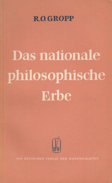 Das nationale philosophische Erbe. Über die progressive Grundlinie in der deutschen Philosophie (Mit einigen Anstreichungen)