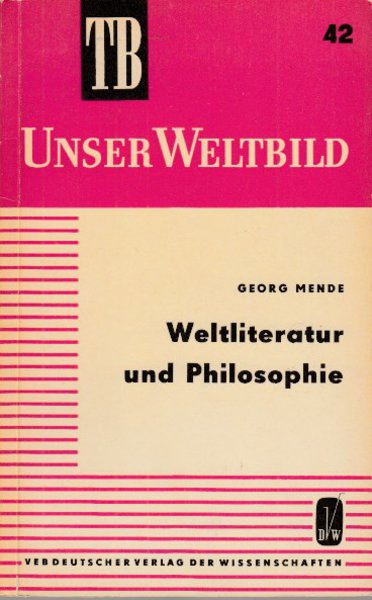 Weltliteratur und Philosophie. Taschenbuchreihe Unser Weltbild Bd. 42