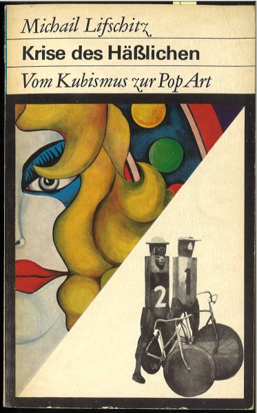 Krise des Häßlichen. Vom Kubismus zur Pop Art. Fundus-Bücher Bd, 25
