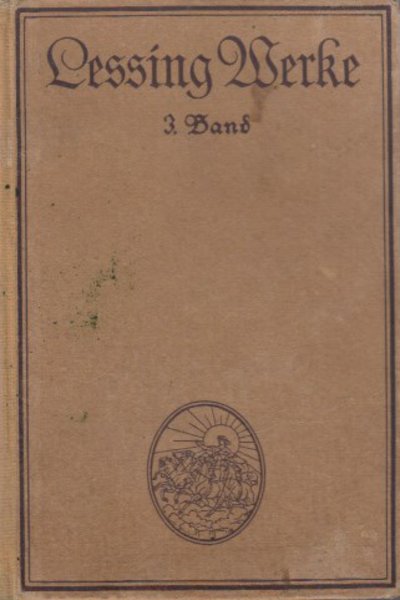 Lessings Werke in sechs Bänden. 3. Band (3. Buch) Fünfter Band: Hamburgische Dramaturgie (mit Gebrauchsspuren) Fraktur