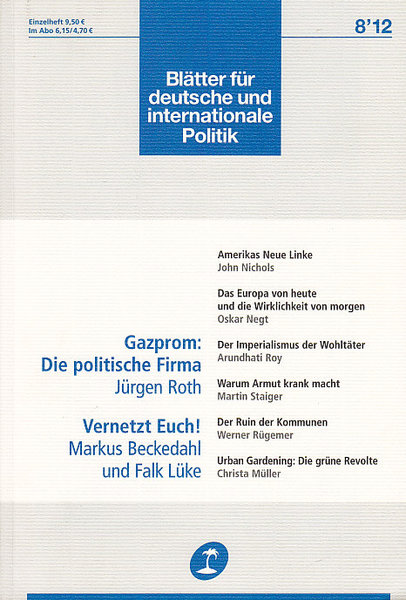 Blätter für deutsche und internationale Politik Heft 8/2012 Monatszeitschrift. Aus dem Inhalt u. a. : John Nichols, Amerikas Neue Linke