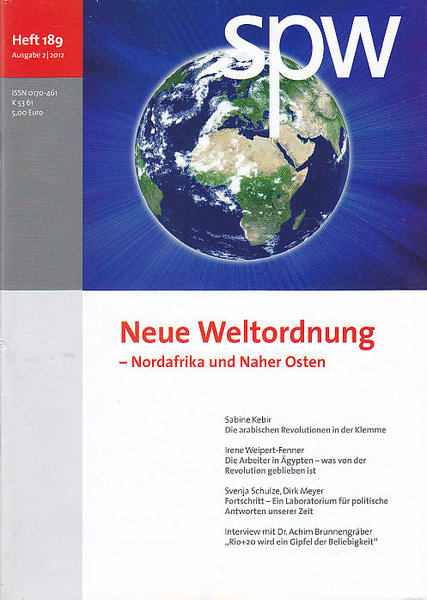 spw Zeitschrift für sozialistische Politik und Wirtschaft Heft 189 Ausgabe 2/2012 Thema: Neue Weltordnung Nordamerika und Naher Osten