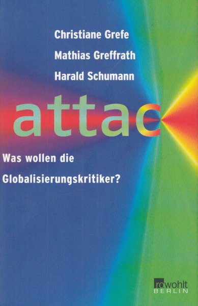 attac Was wollen die Globalisierungskritiker?