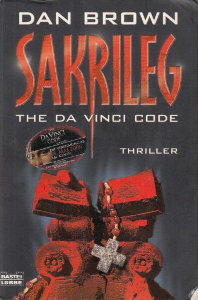 Sakrileg. The Da Vinci Code. Thriller. Bastei/Lübbe Bd. 15485