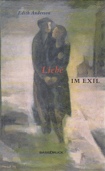Liebe im Exil. Erinnerungen einer amerikanischen Schriftstellerin an das Leben im Berlin der Nachkriegszeit. Mit 27 fotografischen Abbildungen
