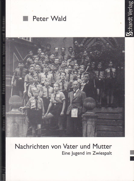 Nachrichten von Vater und Mutter. Eine Jugend im Zwiespalt 1936-1948 Originalausgabe - Erstdruck