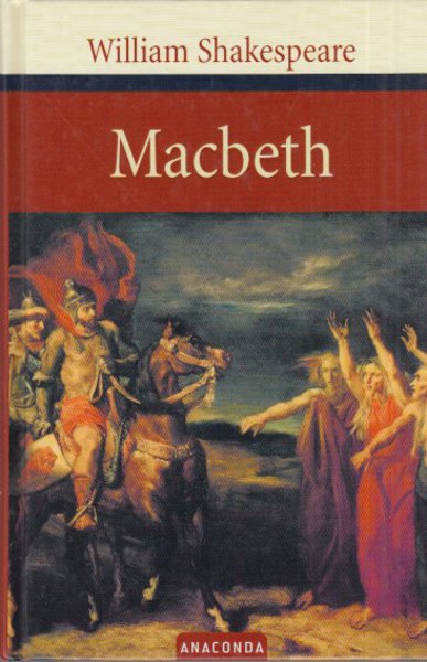 Macbeth. Drama. Aus dem Englischen von Dorothea Tieck