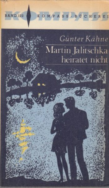 Martin Jalitschka heiratet nicht (Illustr. Renate Jessel) Kompass-Bücher Bd. 122