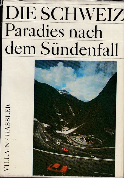 Die Schweiz Paradies nach dem Sündenfall
