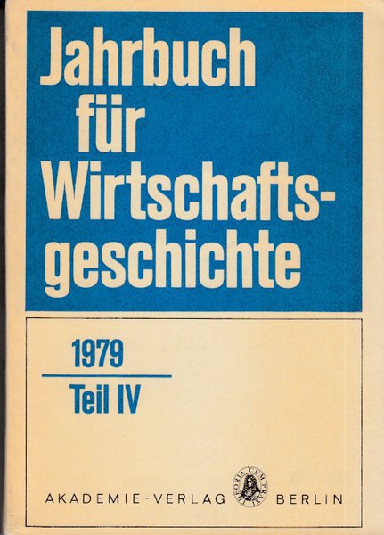 Jahrbuch für Wirtschaftsgeschichte 1979. Teil IV
