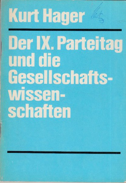 Der IX. Parteitag und die Gesellschaftswissenschaften. Rede auf der Konferenz der Gesellschaftswissenschaften der DDR am 25. u. 26.11. 1976 in Berlin (Mit Anstreichungen)