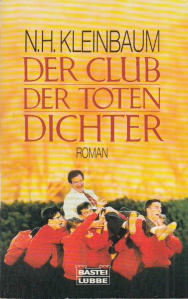 Der Club der toten Dichter. Roman. Bastei-Lübbe-TB Bd. 11566