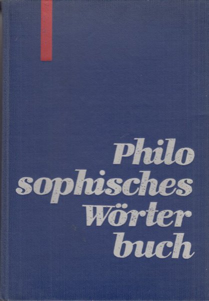 Philosophisches Wörterbuch (Mit leichten Gebrauchsspuren)