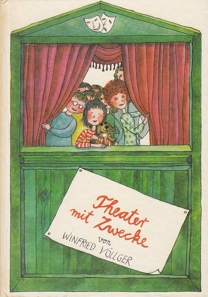 Theater mit Zwecke (Illustr. Petra Wiegandt) Kinderbuch