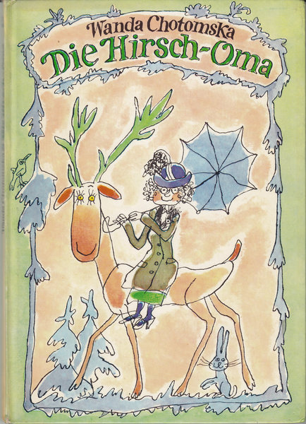 Die Hirsch-Oma (Illustr. Gerhard Rappus) Kinderbuch