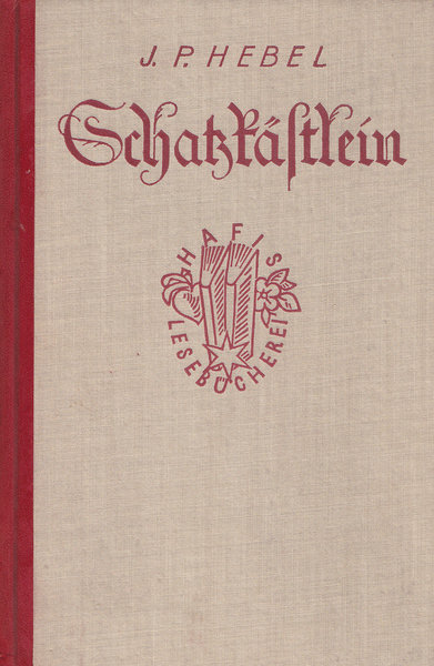 Schatzkästlein des Rheinischen Hausfreunds. Hafis-Lesebücherei