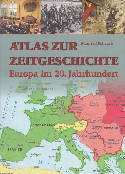 Atlas zur Zeitgeschichte. Europa im 20. Jahrhundert
