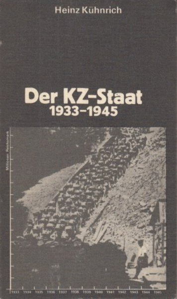 Der KZ-Staat 1933-1945 Die faschistischen Konzentrationslager. Schriftenreihe Geschichte