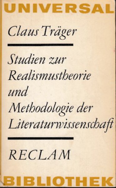 Studien zur Realismustheorie und Methodologie der Literaturwissenschaft. Reclam Sprache u. Literatur Aufsätze Bd. 270