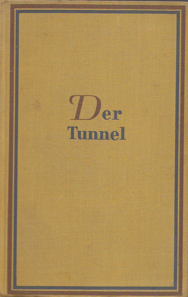 Der Tunnel. Roman