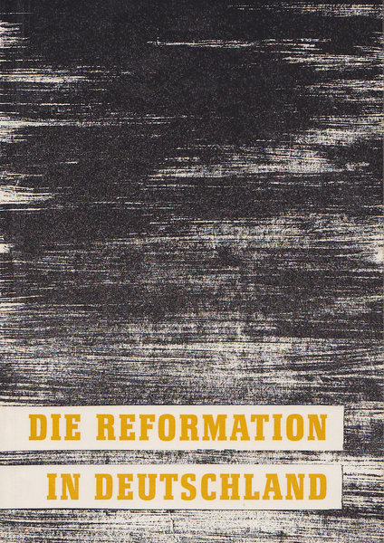 Die Reformation in Deutschland. Materialien zur Geschichte der frühbürgerlichen Revolution