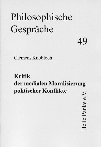 Heft 49: Kritik der medialen Moralisierung politischer Konflikte