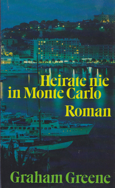 Heirate nie in Monte Carlo. Roman