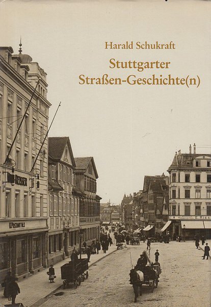 Stuttgarter Straßen-Geschichte(n)