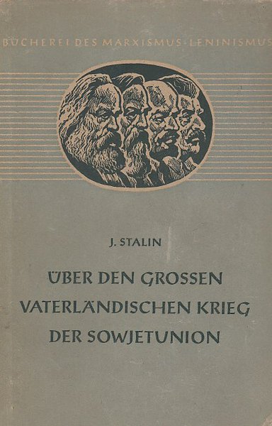 Über den Grossen Vaterländischen Krieg der Sowjetunion. Bücherei des Marxismus-Leninismus Bd.9 (graue Ausgabe)