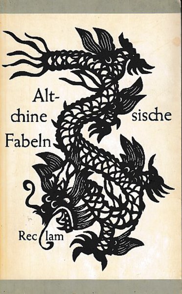 Altchinesische Fabeln. Reclam Belletristik Bd. 363