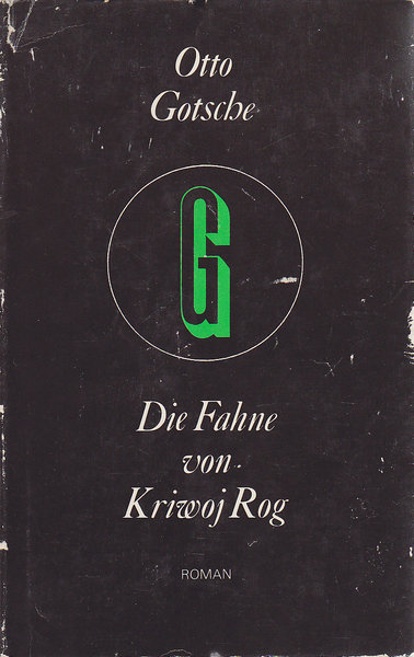 Die Fahne von Kriwoj Rog. Roman