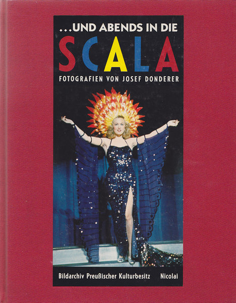 Und abends in die Scala. Fotografien von Josef Donderer. Bild-Text-Band