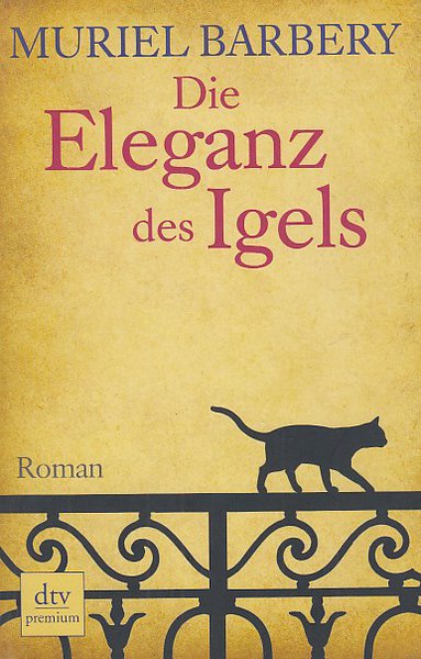 Die Eleganz des Igels. Roman. dtv premium Bd.24658