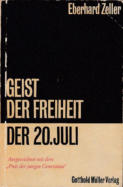 Geist der Freiheit. Der 20. Juli (fünfte nochmals durchgesehene Auflage, 1. Auflage 1954)