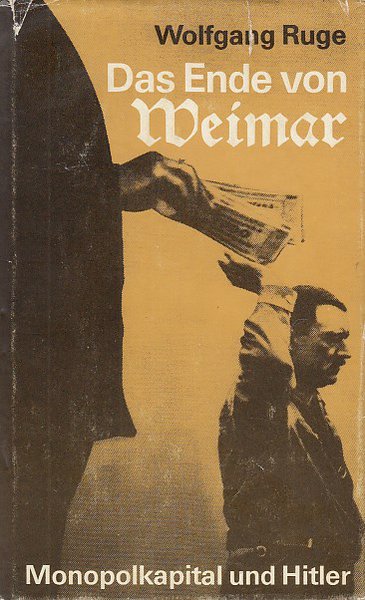 Das Ende von Weimar. Monopolkapital und Hitler