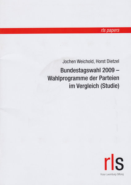 Bundestagswahl 2009 - Wahlprogramme der Parteien im Vergleich (Studie)