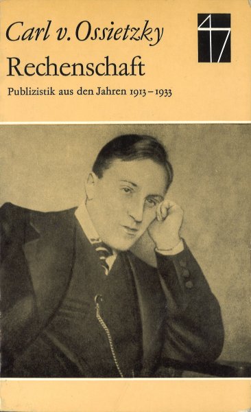 Rechenschaft. Publizistik aus den Jahren 1913-1933 Hrsg. v. B. Frei. Die Anmerkungen wurden bearbeitet von K. Pätzold und K. Jecht.