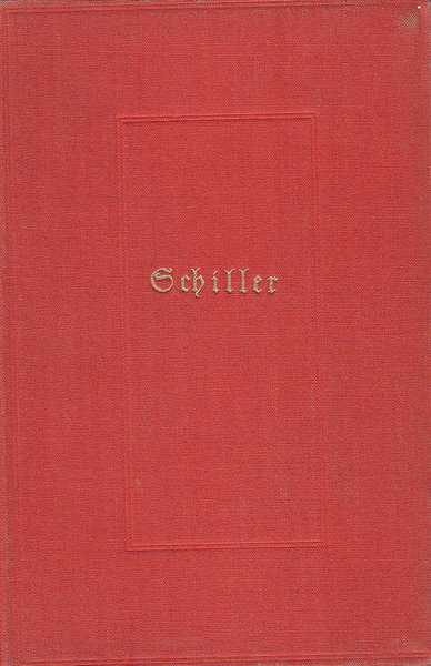 Schillers Werke in sechs Haupt- und vier Ergänzungsbänden Achter Band Historische Schriften, Abfall der Niederlande