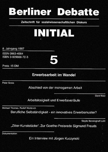 Berliner Debatte Initial. Zeitschrift für sozialwissenschaftlichen Diskurs. Heft 5/1997 Thema: Erwerbsarbeit im Wandel