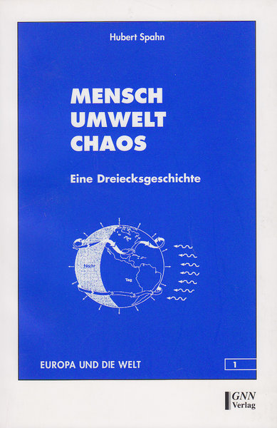 Mensch, Umwelt, Chaos. Eine Dreiecksgeschichte.Schriftenreihe der RLS Europa und die Welt Bd.1