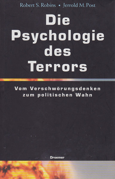 Die Psychologie des Terrors. Vom Verschwörungsdenken zum politischen Wahn