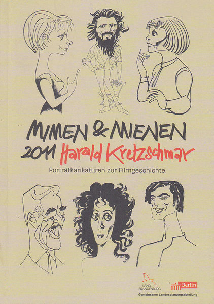 Mimen & Mienen. Porträtkarikaturen zur Filmgeschichte. Katalog zur Ausstellung in Potsdam Großes Waisenhaus 18. Juni - 18. August 2011