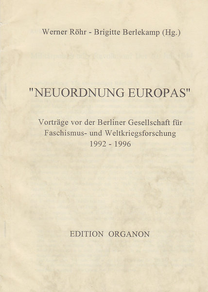 'Neuordnung Europas'. Vorträge der Berliner Gesellschaft Faschismus- und Weltkriegsforschung 1992-1996 Achtung!  Nur der Beitrag von Kurt Finker (S. 337  bis S.363)