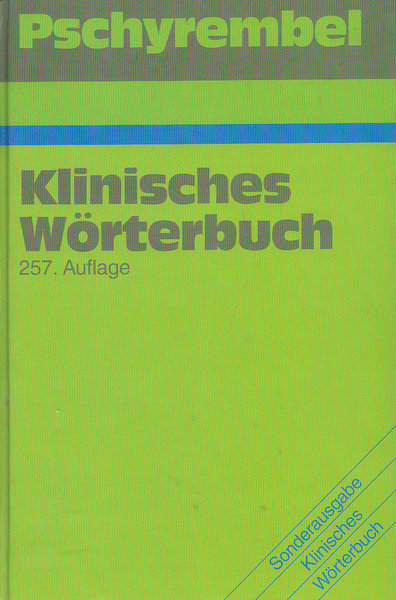 Klinisches Wörterbuch. 257. Auflage mit 2339 Abbildungen und 268 Tabellen. Sonderausgabe