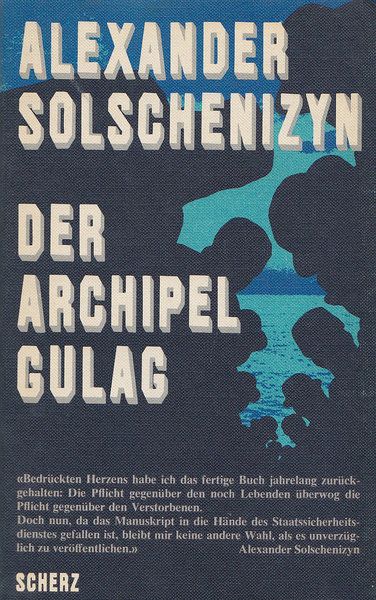 Der Archipel Gulag. 1918-1956 Versuch einer künstlerischen Bewältigung