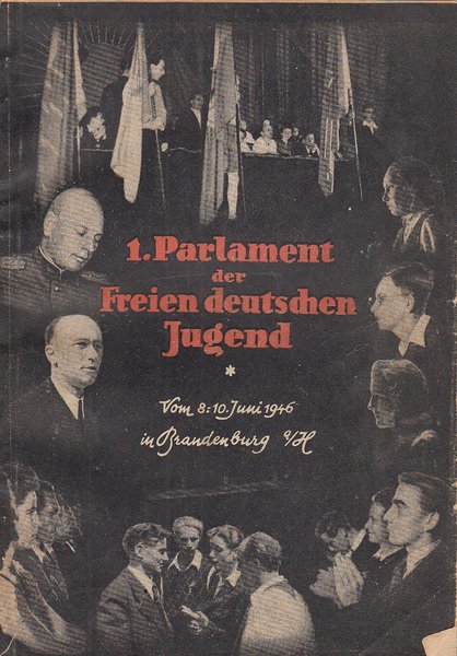 1. Parlament der Freien Deutschen Jugend . vom 8.-10. Juni 1946 in Brandenburg/Havel